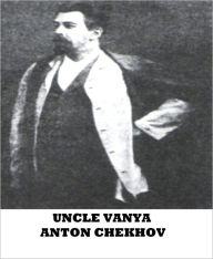 Title: Uncle Vanya, Author: Anton Chekhov