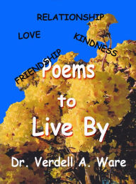 Title: Poems to Live By, Author: Dr. Verdell A. Ware