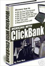 Title: Working With Clickbank, Author: Mike Morley