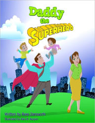 Title: Daddy the Superhero, Author: Ross Zanzucchi
