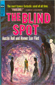Title: The Blind Spot: A Science Fiction Classic By Austin Hall! AAA+++, Author: Austin Hall