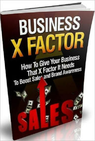 Title: Make Money From Home eBook - Business X Factor - Develop a Personal Style..., Author: Study Guide