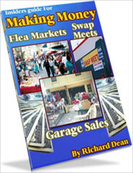 Title: Money Guide eBook - Making Money At Garage Sale, Swap Meet, Flea Market - “Someone’s Junk Is Someone Else’s Treasure”, Author: Study Guide