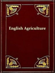 Title: A Short History of English Agriculture, Author: W.H.R. Curtler