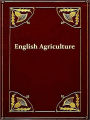 A Short History of English Agriculture