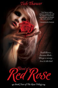 Title: Blood of a Red Rose, Author: Tish Thawer