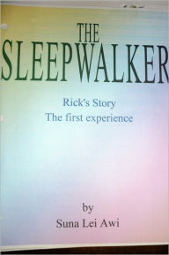 Title: The Sleepwalker Parts 1 and 2, Author: SunaLei Awi