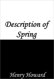 Title: Description of Spring (The Soote Season), Author: Henry Howard