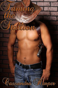 Title: Taming the Stallion, Author: Cassandra Harper