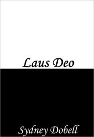 Title: Laus Deo, Author: Sydney Dobell