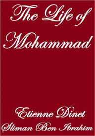 Title: The Life Of Mohammad, Author: Etienne Dinet
