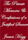 The Private Memoirs & Confessions Of A Justified Sinner