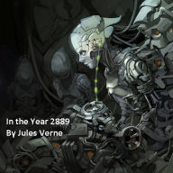 Title: General & Miscellaneous Religion: 99Cent In the Year 2889 ( religion, religious, bible, Lord, commandments, history,, historical, teachings, budda, theology, chicken soup, preacher, reverend, Jesus ), Author: Jules Verne