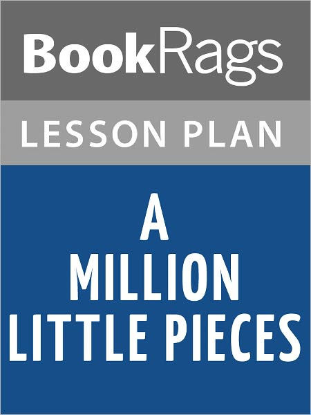 A Million Little Pieces Lesson Plans by BookRags | eBook | Barnes & Noble®