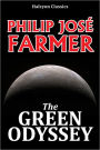 The Green Odyssey and Other Works by Philip José Farmer
