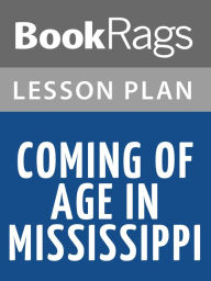 Title: Coming of Age in Mississippi Lesson Plans, Author: BookRags