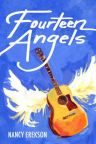 Title: Fourteen Angels, Author: Nancy Erekson