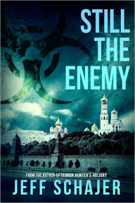 Title: Still The Enemy, Author: Jeff Schajer