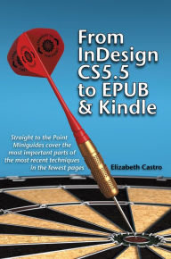 Title: From InDesign CS 5.5 to EPUB and Kindle, Author: Elizabeth Castro