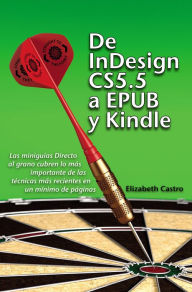 Title: De InDesign CS 5.5 a EPUB y Kindle, Author: Elizabeth Castro