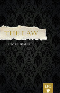 Title: The Law (LFB), Author: Frederic Bastiat