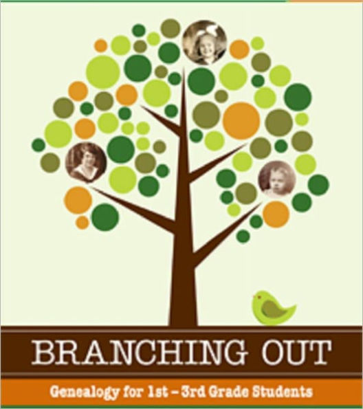 Branching Out Genealogy for 1st-3rd Grade Students Lessons 1-30