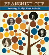 Title: Branching Out Genealogy for High School Students Lessons 1-30, Author: Jennifer Holik