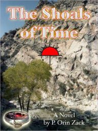 Title: The Shoals of Time, Author: P. Orin Zack