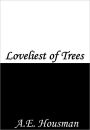 Loveliest of Trees