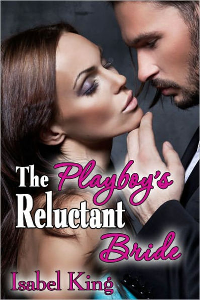 The Playboy's Reluctant Bride