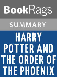 Title: Harry Potter and the Order of the Phoenix by J.K. Rowling l Summary & Study Guide, Author: BookRags