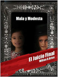 Title: Mala y Modesta, Author: Wilian Arias