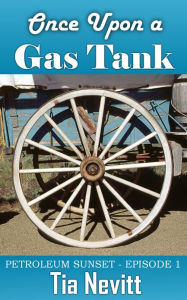 Title: Once Upon a Gas Tank, Author: Tia Nevitt