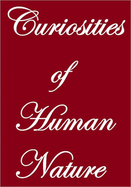 Curiosities Of Human Nature
