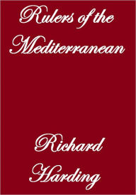 Title: The Rulers Of The Mediterranean, Author: Richard Harding Davis