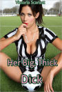 Her Big, Thick Dick (Shemale Tranny Futa MILF Erotica)