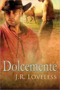 Title: Dolcemente, Author: J.R. Loveless