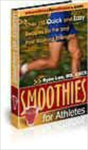 Title: Smoothies For Athletes, Author: Ryan Lee