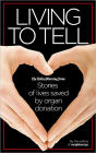 Living to Tell: Stories of lives saved by organ donation