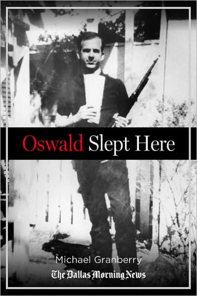 Oswald Slept Here: Lives Changed by a Flash of History