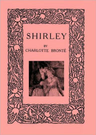 Title: Shirley, Author: Charlotte Brontë