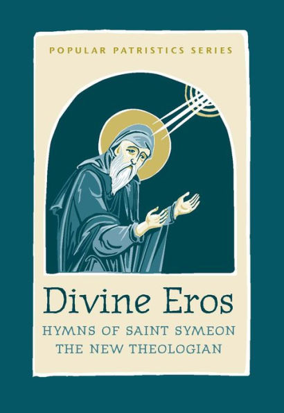 Divine Eros: Hymns of St Symeon the New Theologian