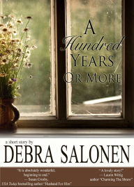 Title: A Hundred Years or More, Author: Debra Salonen