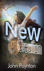 Title: New Creation, Author: John Poynton