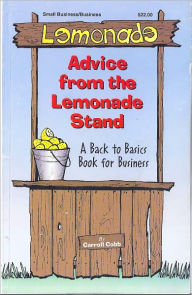 Title: Advice From the Lemonade Stand, 2nd Edition, Author: Carroll Cobb