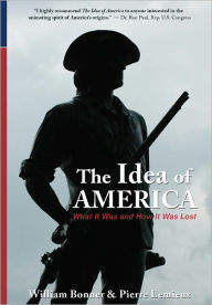 Title: The Idea of America: What It Was and How It was Lost (LFB), Author: William Bonner