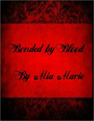 Title: Bonded by Blood, Author: Mia Marie