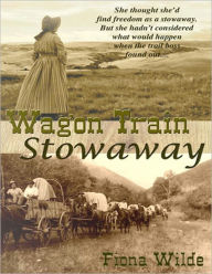 Title: Wagon Train Stowaway, Author: Fiona Wilde