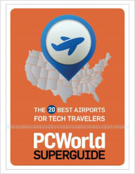 Title: 20 Best Airports for Tech Travelers, Author: PCWorld Editors