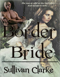 Title: Border Bride, Author: Sullivan Clarke